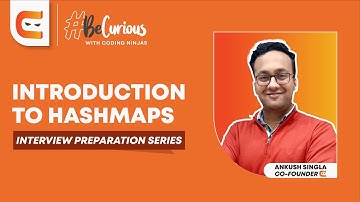 Interview Preparation Series | Introduction to Hashmaps