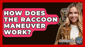 How Does The Raccoon Maneuver Work? - The Board Game Xpert