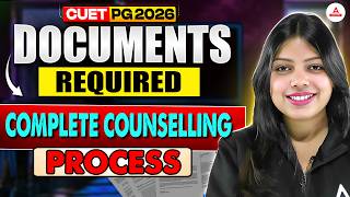 CUET PG 2026 | Documents Required & Complete Counselling Process