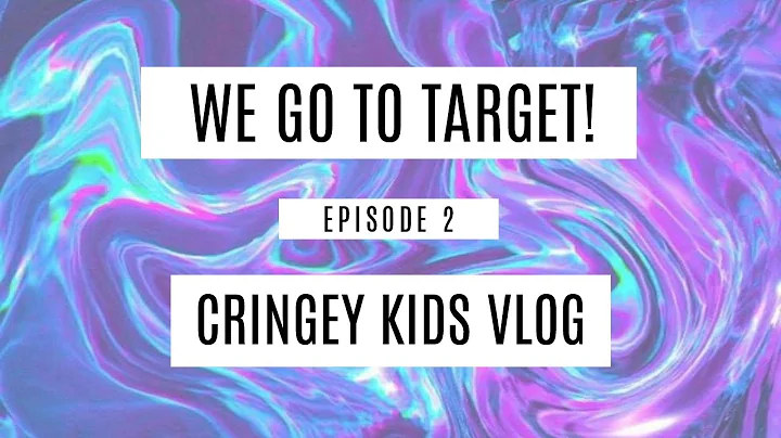 WE GO TO TARGET! / Episode 2 / Cringey Kids Vlogs