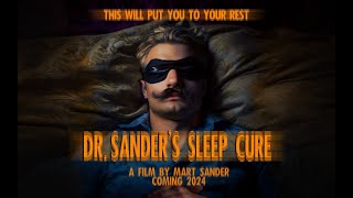 Dr. Sander's Sleep Cure (2024) - first trailer