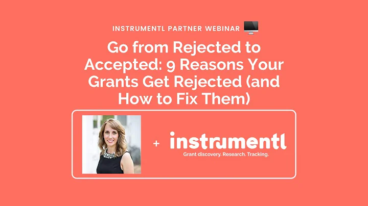 Go from Rejected to Accepted: 9 Reasons Your Grant...