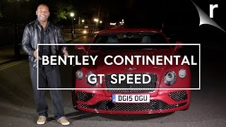 Bentley Continental GT Speed review: £206k for 206mph! Bentley Continental Gt Speed Review Everything You Need In A Car