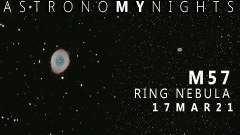 RING NEBULA | M57 LIVE FOOTAGE | 200mm NEWTONIAN REFLECTOR | Messier 57