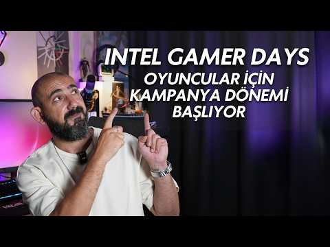 Intel Gamer Days: Oyuncular İçin Kampanya Dönemi Başlıyor