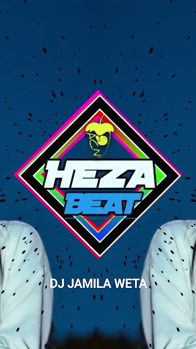 DJ JAMILA WETA NEW 2023