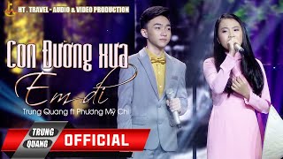 CON ĐƯỜNG XƯA EM ĐI || TRUNG QUANG FT PHƯƠNG MỸ CHI || THẦN TƯỢNG BOLERO 2016