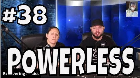 How to start Working Step 1 AA/NA (Live Recovery Surrender)- #38