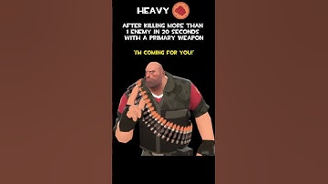 Heavy | Killing More Than 1 Enemy In 20 Seconds With A Primary Weapon | Heavy Voice Lines