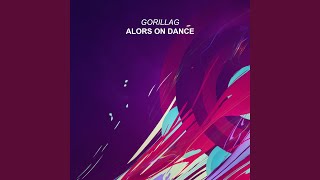 Alor On Danse (Dance Mix) - Gorillag