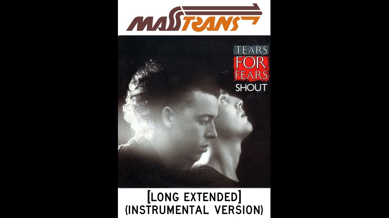 TEARS FOR FEARS - SHOUT [LONG EXTENDED] (INSTRUMENTAL VERSION)