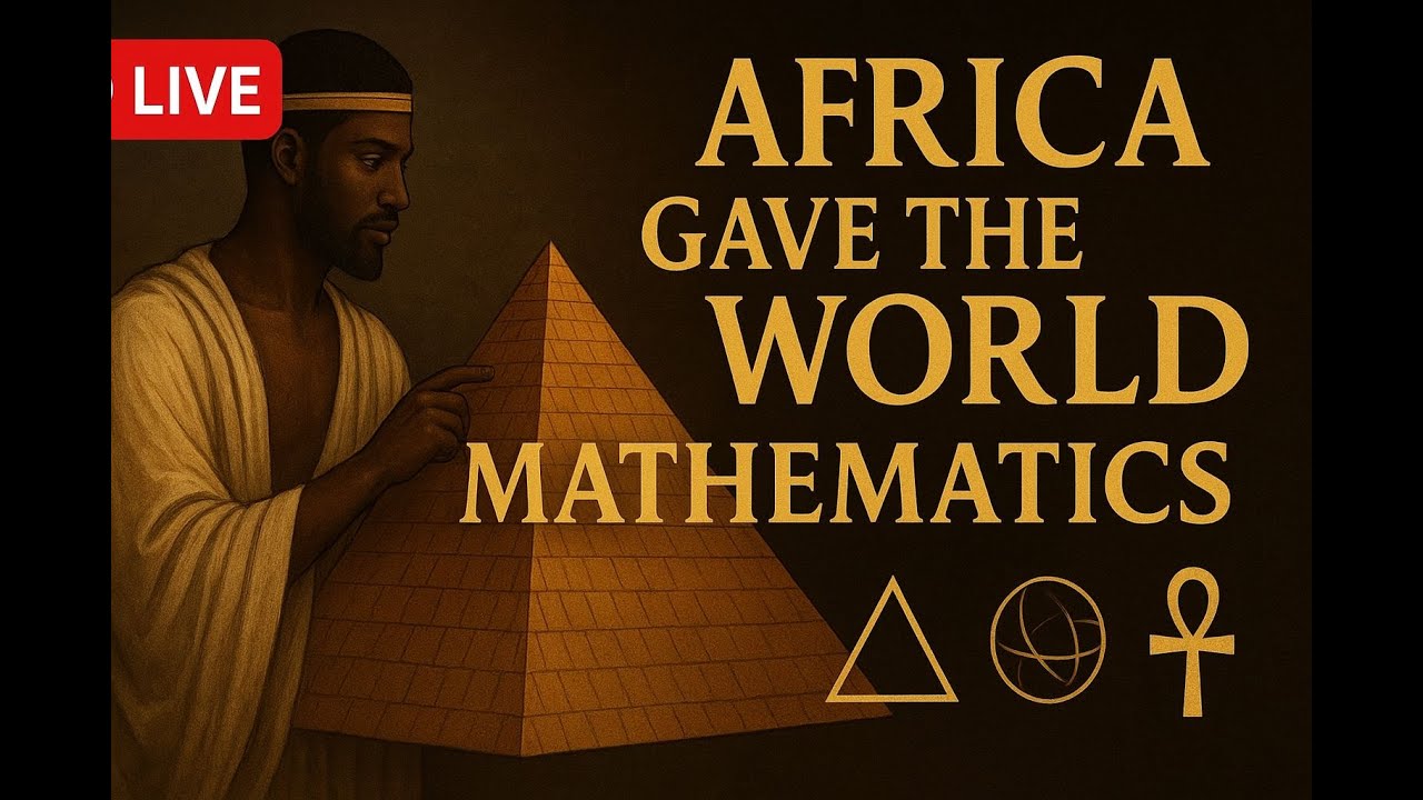 Africa Gave the World Mathematics | The Hidden Origins of Science and ...