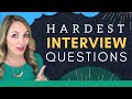 6 MOST Difficult Interview Questions And How To Answer Them