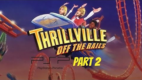 Thrillville Off the Rails (PSP) Walkthrough - Part 2