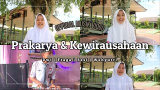 Prakarya dan Kewirausahaan (PKWU) | Lagu PKWU ( Musik Video) | Ringkasan Materi Tentang PKWU