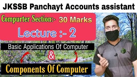 Jkssb Panchayat Accounts Assistant !! Basic Applications Of Comuputer & Components Of Computer