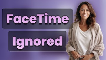 Why Is Your FaceTime Call Ignored?