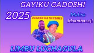 2025 GAYIKU GADOSHI LIMBU LUCHAGULA MIGAHAWA BY MBASHA STUDIO OFFICER
