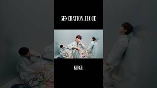 KJRGL l 'Generation_Cloud' M/V Solo Teaser #AKIRA