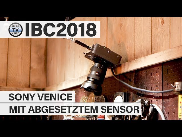 IBC2018: Sony Venice mit abgesetztem Sensor
