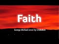 Faith - George Michael (Lyrics/Vietsub) cover by Helions