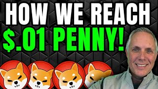 How Shiba Inu Can Reach 01 Penny And How You Achieve The 01 Cent Dream