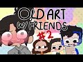 Old Art W/ Friends! #2