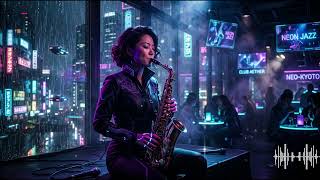 Cyberpunk Jazz — Neon Jazz for Work, Study &amp; Late Night Focus 🎷🌃