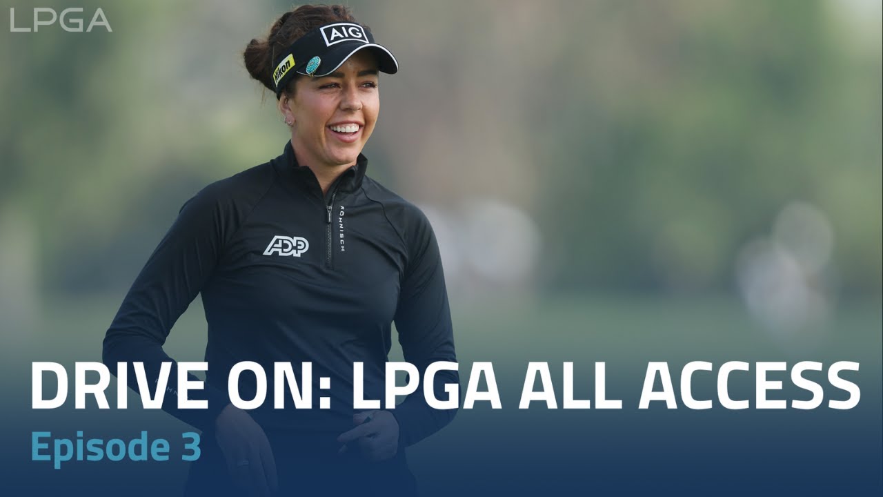 Drive On: LPGA All Access | Episode 3