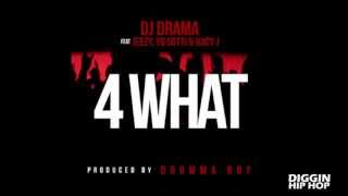 DJ Drama - 4 What (feat. Jeezy, Yo Gotti, & Juicy J)