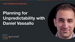 Planning for Unpredictability with Daniel Vassallo