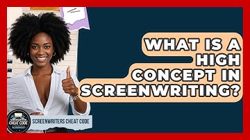 What Is A High Concept In Screenwriting? - Screenwriter