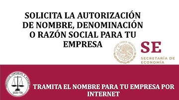 Obten el Nombre, Denominación o Razon Social de tu empresa en la Secretaria de economia por Internet