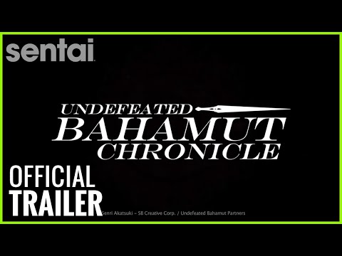 Undefeated Bahamut Chronicle Official Trailer