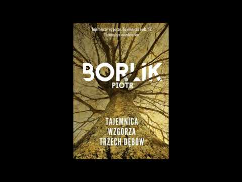 Tajemnica Wzgórza Trzech Dębów by Piotr Borlik • Kryminały • Audiobook
