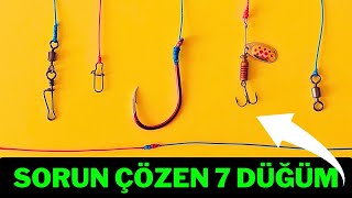 Balık Avı Yapanların Bilmesi Gereken EN ETKİLİ 7 DÜĞÜM