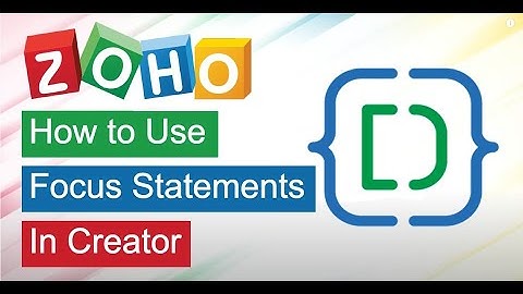 How to Use a Focus Statement in Zoho Creator