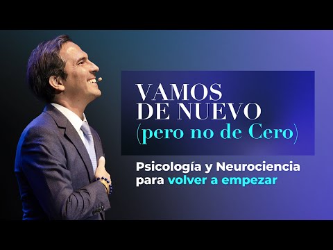 VAMOS DE NUEVO Pero No De Cero Psicología Y Neurociencia Para Empezar De Nuevo 
