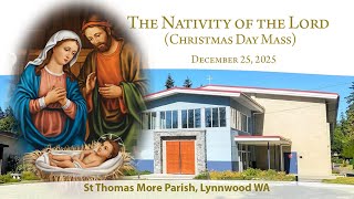 ST Thomas More Parish, Lynnwood | The Nativity of the Lord (Christmas Day Mass) | December 25, 2025