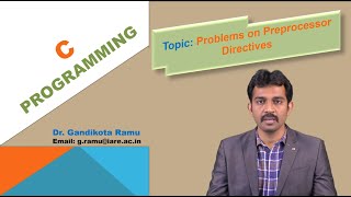 Problems on Preprocessor Directives by Dr. G Ramu