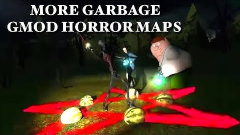 MORE GARBAGE GMOD Horror Maps