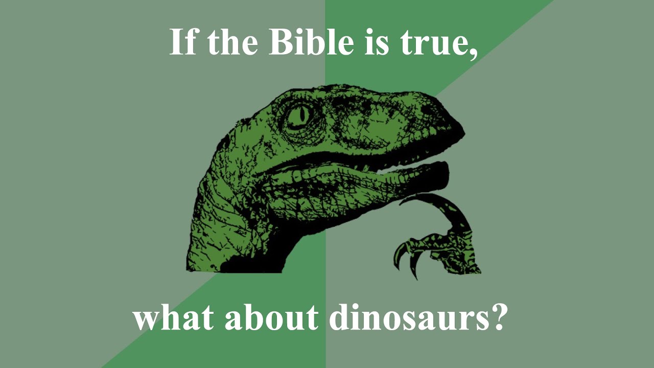 If The Bible Is True, What About Dinosaurs? YouTube