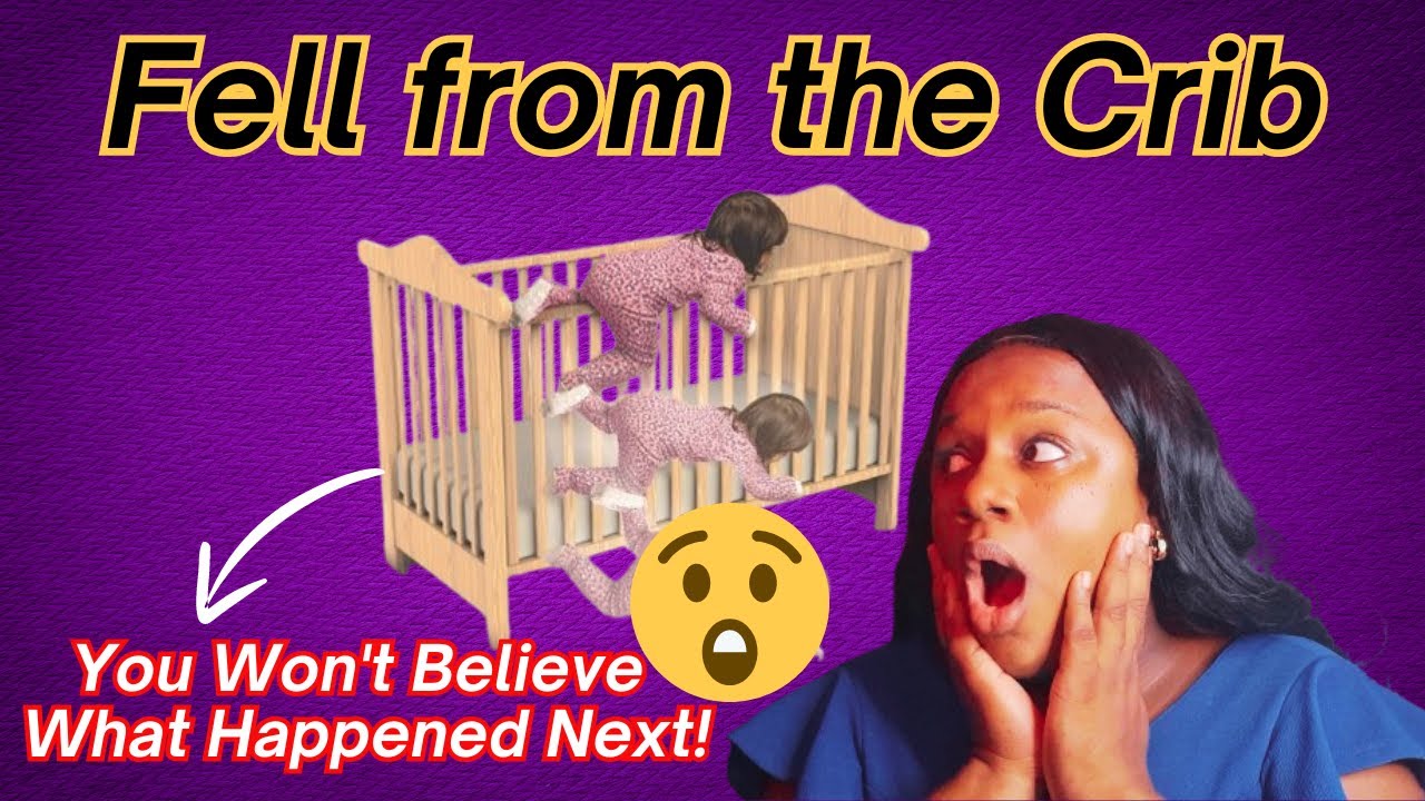 Fell from the Crib You Won't Believe What Happened Next! 1 of 30 Times