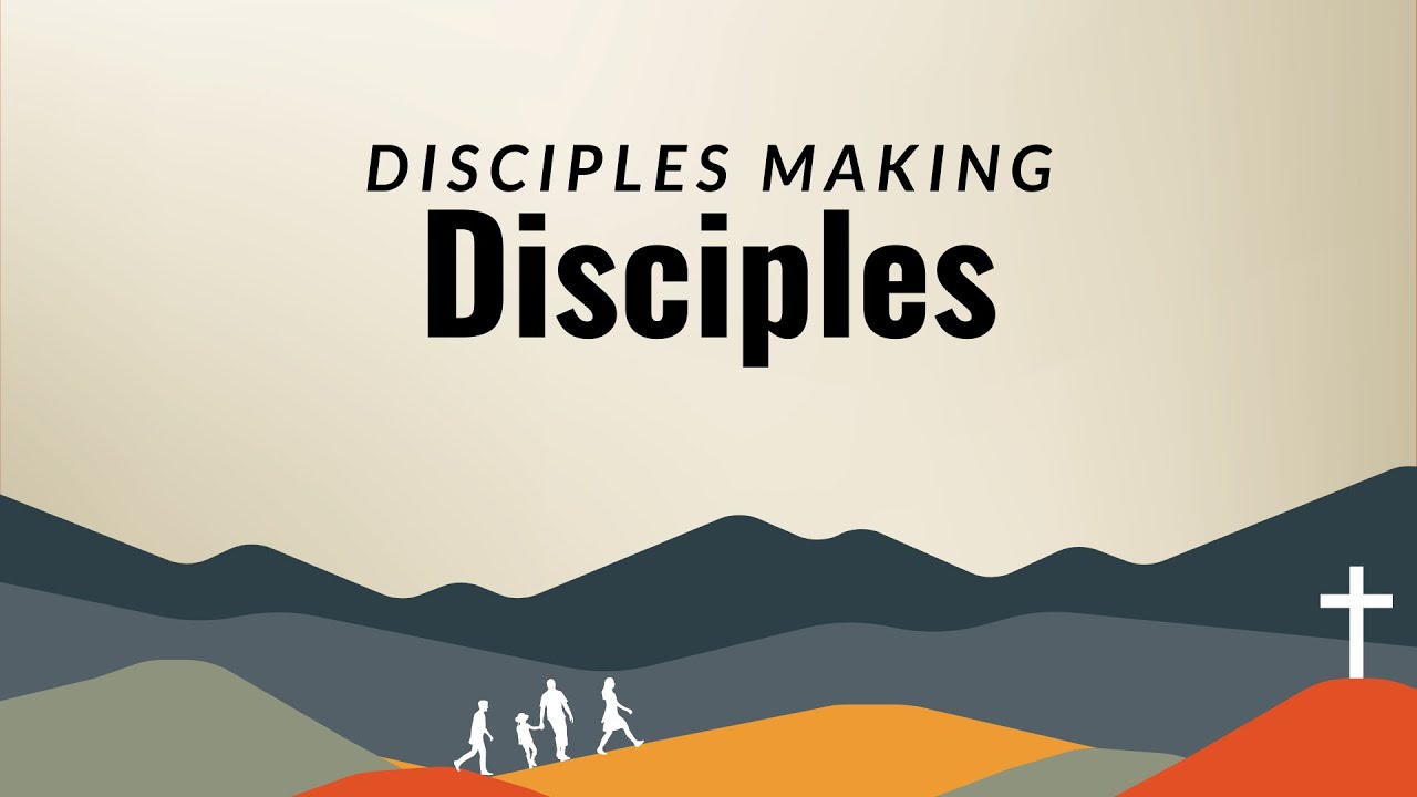 Disciples Making Disciples - Sermon May 11th 2025 - YouTube