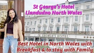 St George's Hotel | Best Hotel in Llandudno North Wales for Family