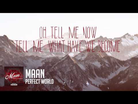 Maan - Perfect World (Prod. by Hardwell)