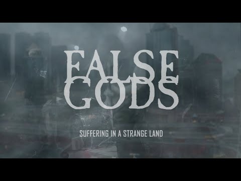 FALSE GODS - Suffering In A Strange Land  **OFFICIAL VIDEO**