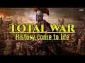 History come to life - A Total War Retrospective