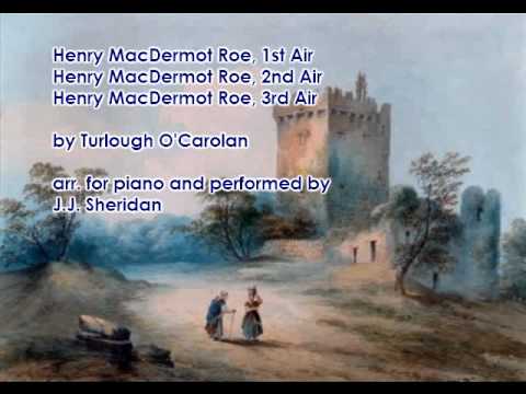 Henry MacDermot Roe - Tunes 1,2 and 3 - Turlough O'Carolan - JJ Sheridan, piano