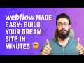 Webflow Made Easy: Build Your Dream Site in Minutes!